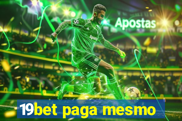 19bet paga mesmo